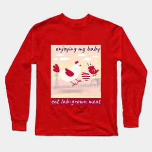 enjoying my baby, eat lab-grown meat Long Sleeve T-Shirt